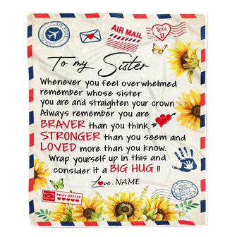 Personalized To My Sister Blanket from Brother Air Mail Letter Braver Stronger Loved Sunflower Sister Birthday Graduation Christmas Customized Fleece Blanket - Thegiftio UK