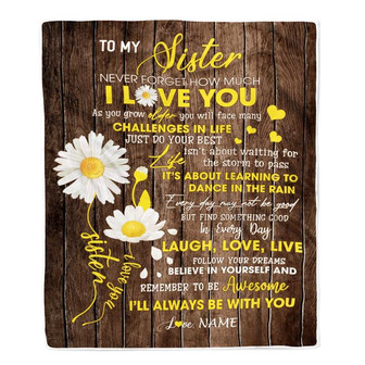 Personalized To My Sister Blanket From Brother Never Forget I Love You Daisy Sister Birthday Graduation Christmas Customized Bed Fleece Throw Blanket - Thegiftio