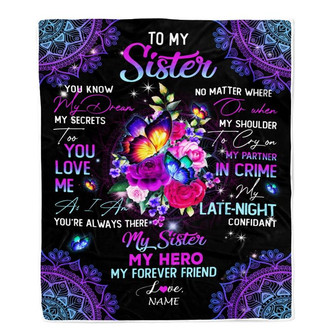 Personalized To My Sister Blanket From Brother My Hero My Forever Friend Flower Bufterfly Sister Birthday Christmas Customized Fleece Throw Blanket - Thegiftio UK