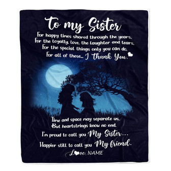 Personalized To My Sister Blanket From Sister Thank You I'm Proud To Call You My Sister Best Friend Bestie Birthday Christmas Customized Fleece Throw Blanket - Thegiftio UK