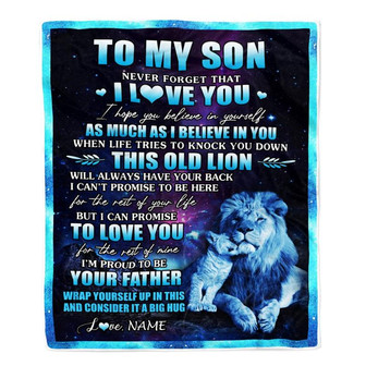 Personalized To My Son Blanket From Dad Father Never Forget That I Love You Lion Son Birthday Thanksgiving Christmas Customized Fleece Throw Blanket - Thegiftio UK