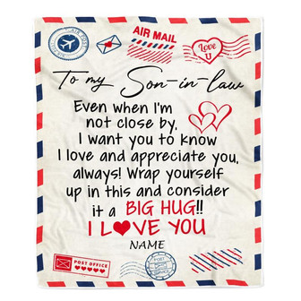Personalized To My Son in law Blanket From Mother in law I Love You Hugs Air Mail Letter Birthday Son in law Thanksgiving Christmas Customized Fleece Blanket - Thegiftio UK