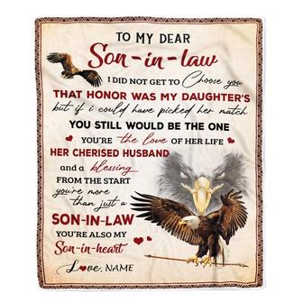 Personalized to My Son in Law Blanket from Mother in Law I Did Not Get to Choose You That Honor Eagle Son In Low Birthday Christmas Customized Fleece Blanket - Thegiftio UK
