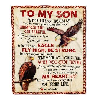 Personalized to My Son From Mom Dad When Life's Troubles Try to Scare You Along The Way Eagle Son Birthday Thanksgiving Christmas Customized Fleece Blanket - Thegiftio UK