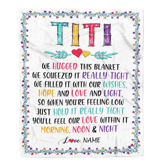 Personalized Titi Blanket From Nephew Niece We Hugged This Blanket Titi Birthday Mothers Day Christmas Customized Fleece Blanket - Thegiftio UK