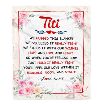 Personalized Titi Blanket From Niece Nephew We Hugged This Blanket Floral Titi Birthday Mothers Day Christmas Customized Fleece Throw Blanket - Thegiftio UK