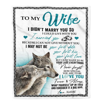 Personalized To My Wife Blanket I Didn't Marry You So Wolf For Wife From Husband Wedding Anniversary Day Birthday Christmas Customized Fleece Throw Blanket - Thegiftio UK
