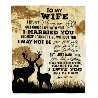Personalized To My Wife Blanket From Husband I Married You Could Deer For Him Wife Wedding Anniversary Birthday Christmas Customized Fleece Throw Blanket - Thegiftio UK