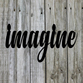 Imagine Script Metal Word Sign Rustic Metal Sign Cursive Farmhouse Decor Housewarming Gift Metal Wall Art Steel Word Art - Thegiftio UK