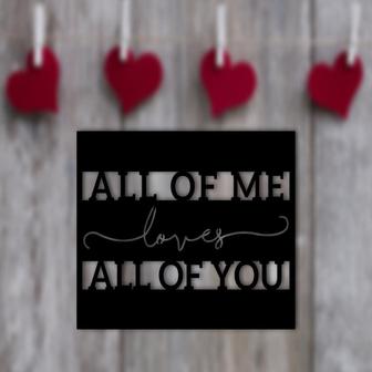 All Of Me Loves All Of You Sign | Bedroom Decor | Farmhouse Bedroom Decor | Metal Wall Art | Metal Word Art | Wedding Gift | Gift For Her - Thegiftio UK