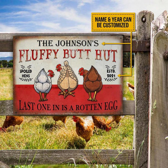 Metal Sign- Chicken Fluffy Butt Hut Spoiled Rectangle Metal Sign Nice Design Custom Name And Year - Thegiftio UK