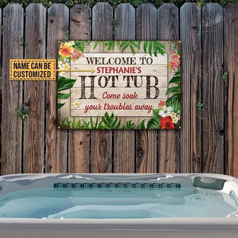 Metal Sign- Flower Border Hot Tub Soak Your Troubles Rectangle Metal Sign Custom Name - Thegiftio UK