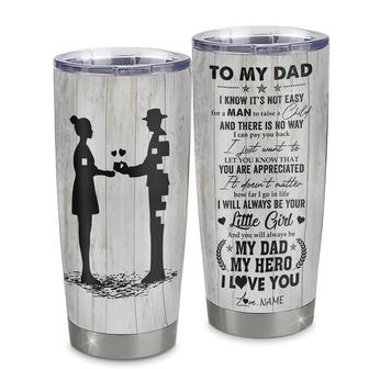 Personalized To My Dad From Daughter Stainless Steel Tumbler Cup I Know It’s Not Easy For A Man To Raise A Child Dad Fathers Day Birthday Christmas Travel Mug - Thegiftio UK