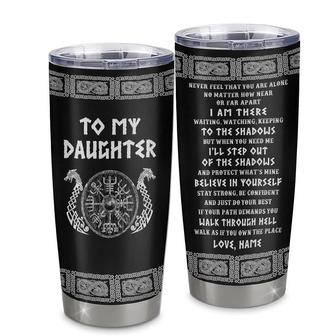 Personalized To My Daughter Viking Stainless Steel Tumbler Cup Never Feel You Are Alone Odin Scandinavian Norse Runes Daughter Birthday Christmas Christmas Travel Mug - Thegiftio UK