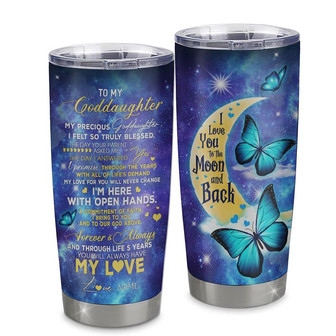 Personalized To My Goddaughter From Godmother Aunt Stainless Steel Tumbler Cup Butterfly Moon My Precious Goddaughter Birthday Graduation Christmas Travel Mug - Thegiftio