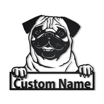 Personalized Pug Dog Cut Metal Sign, Dog Lover Custom Name Metal Wall Art, Laser Cut Metal Signs Pug Dog - Thegiftio