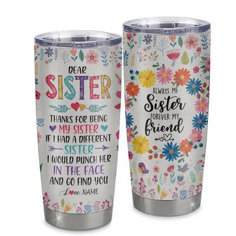 Personalized To My Sister Stainless Steel Tumbler Cup Flowers Always My Sister Forever My Friend Little Big Sis Friendship Best Friends Birthday Christmas Travel Mug - Thegiftio UK