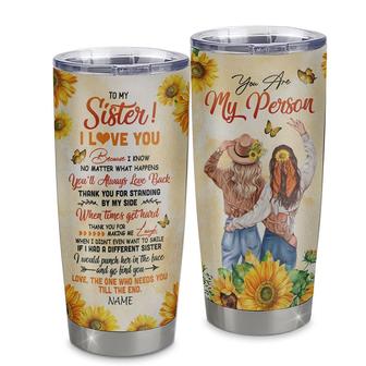 Personalized To My Sister Stainless Steel Tumbler Cup Sunflower You Are My Person I Love You Sister Birthday From Sister Christmas Travel Mug - Thegiftio UK
