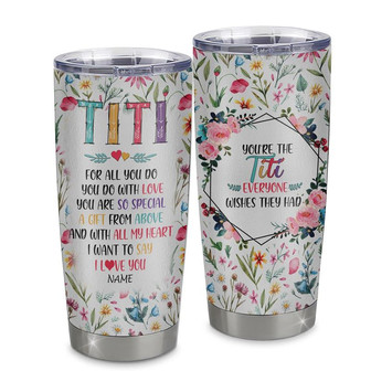 Personalized Titi From Niece Nephew Stainless Steel Tumbler Cup You Are So Special I Love You Titi Mothers Day Birthday Christmas Travel Mug - Thegiftio