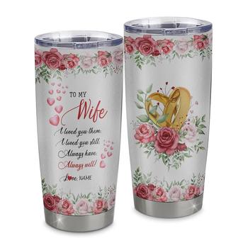 Personalized To My Wife From Husband Stainless Steel Tumbler Cup I Love You Always Have Always Will Wife Birthday Valentines Wedding Day Christmas For Her Travel Mug - Thegiftio UK