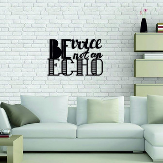 Be Voice Not An Echo Metal Wall Art Signs With Sayings Metal Letters Home Wall Decor Wall Hanging Housewarming Gift Farmhouse Word Laser Cut - Thegiftio