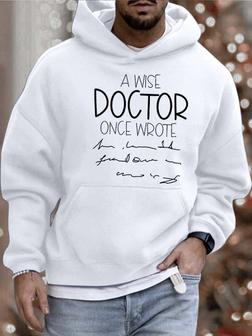 Men’s A Wise Doctor Once Wrote Casual Hooded Sweatshirt Men's Hoodie - Seseable