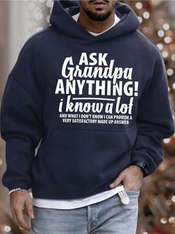 Men’s Ask Grandpa Anything I Know A Lot Casual Text Letters Loose Hooded Sweatshirt Men's Hoodie - Seseable