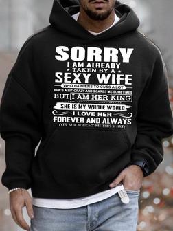 Men's Sorry I Am Already Taken By A Sexy Wife Funny Graphic Print Text Letters Loose Casual Hoodie Hooded Sweatshirt Men's Hoodie - Seseable