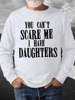 Men's You Can't Scare Me I Have Daughters Funny Graphics Printed Casual Crew Neck Text Letters Sweatshirt - Seseable