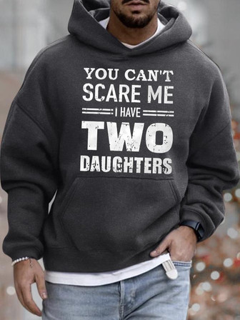 Men's You Can't Scare Me I Have Two Daughters Funny Graphic Print Hoodie Text Letters Hooded Sweatshirt Men's Hoodie - Thegiftio UK