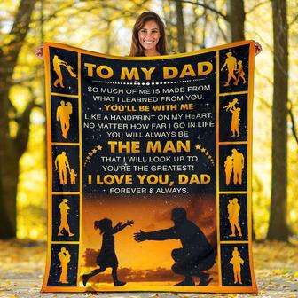 To My To My Dad So Much Of Me Is Made From What I Learned From You Blanket Gift For Dad From Daughter Birthday Gift - Thegiftio UK