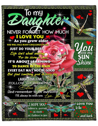To My Daughter, Dragonfly Never Forget How Much Rose Blanket Gift For Daughter Home Decor Bedding Couch Sofa Soft - Thegiftio UK