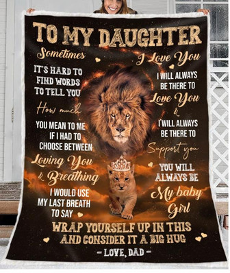To My Daughter, You'll Always Be My Baby Girl, Dad & Daughter Lion Fleece Blanket For Family Home Decor Bedding Couch - Thegiftio