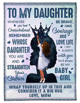 To My Daughter The Baby Girl Whenever You Feel Overwhelmed Fleece Blanket Gift For Family, Birthday, Daughter - Thegiftio UK