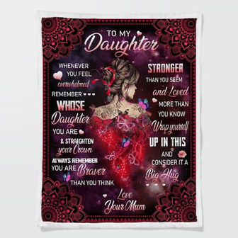 To My Daughter Blanket, Never Forget That I Love You, Blanket To Daughter Gifts, Hippie Girl Blanket, Christmas Gift - Thegiftio