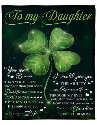 To My Daughter You Are Braver I Than You Believe Blanket From Mom Home Decor Bedding Couch Sofa Soft and Comfy Cozy - Thegiftio UK