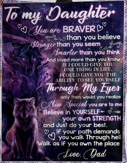 To My Daughter You Are Braver Than You Believe Fleece Blanket, Christmas Gift, New Year Gift, Love From Dad - Thegiftio UK