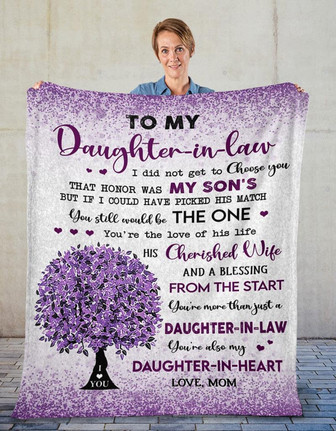 To My Daughter-in-law You Still Would Be The One Blanket Gift From Mother-in-law Birthday Gift Home Decor Bedding Couch - Thegiftio UK