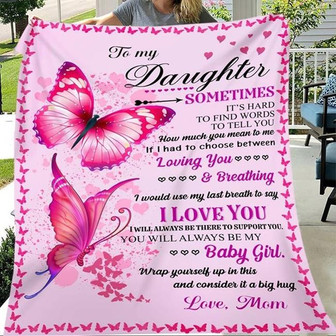 To My Daughter- You Will Always Be My Baby Girl Pink Butterfly Blanket Gift For Daughter From Mom Birthday Gift - Thegiftio UK