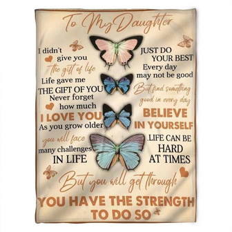 To My Daughter The Gift Of You Butterfly,Fleece Blanket.Gift For Daughter Family Birthday Gift Home Decor Bedding Couch - Thegiftio UK