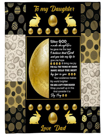 To My Daughter You Are A Gift From Heaven, Rabbit Fleece Blanket Gift For Daughter From Dad Home Decor Bedding Couch - Thegiftio UK