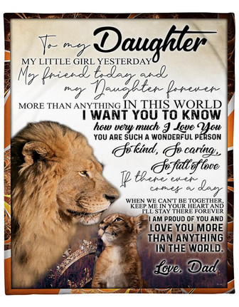 To My Daughter, My Little Girl Yesterday, My Friend Today, Lion Dad And Daughter Fleece Blanket For Family Home Decor - Thegiftio