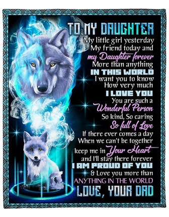 To My Daughter, I Am Proud Of You, Wolf Dad & Daughter Fleece Blanket Gift For Family For Daughter Home Decor - Thegiftio
