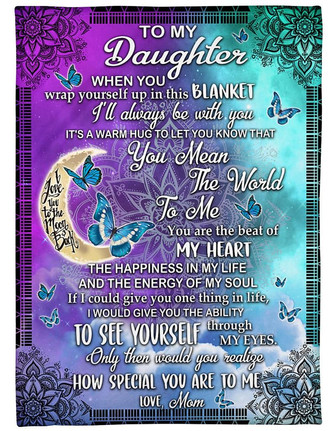 To My Daughter You Mean The World To Me Butterfly Mandala Blanket Gift For Daughter From Mom Birthday Gift Home Decor - Thegiftio UK