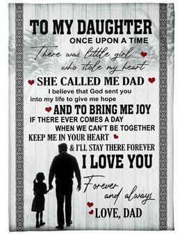 To My Daughter There Was Little Girl Who Stole My Heart Blanket Gift For Daughter From Dad Birthday Gift Home Decor - Thegiftio UK