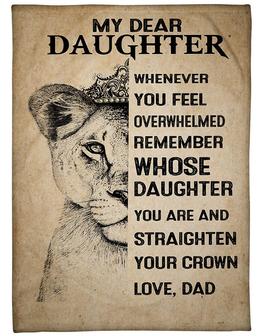 To My Daughter Straighten Your Crown Fleece Blanket Gift For Daughter Family Gift Gift From Dad To Daughter - Thegiftio UK