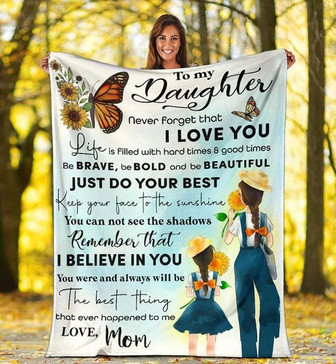 To My Daughter Sunflower I Believe In You Fleece Blanket, Gift For Daughter From Mom Birthday Gift Home Decor - Thegiftio UK