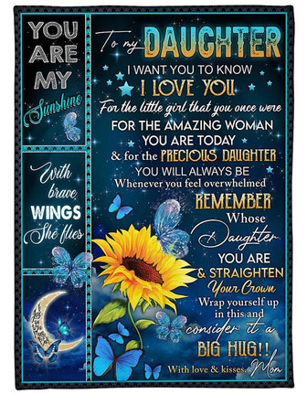To My Daughter You Are My Sunshine Sunflower Butterfly Moon Blanket Gift For Daughter From Mom Birthday Gift Home Decor - Thegiftio UK