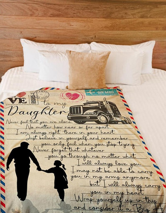 To My Daughter Trucker Dad Never Feel That You Are Alone Blanket Gift For Daughter From Dad Home Decor Bedding Couch - Thegiftio UK