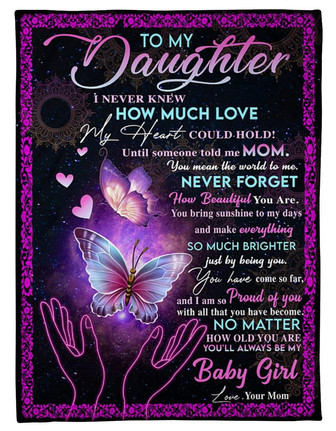 To My Daughter Until Someone Told Me Mom Fleece Blanket Gift For Family, Birthday, Daughter, Mother To Daughter Gift - Thegiftio UK